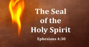 What Does It Mean To Be Sealed By The Holy Spirit?